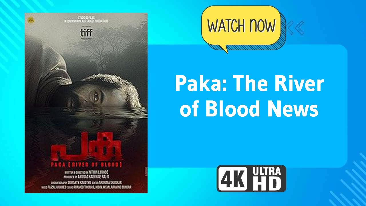 Paka: The River of Blood